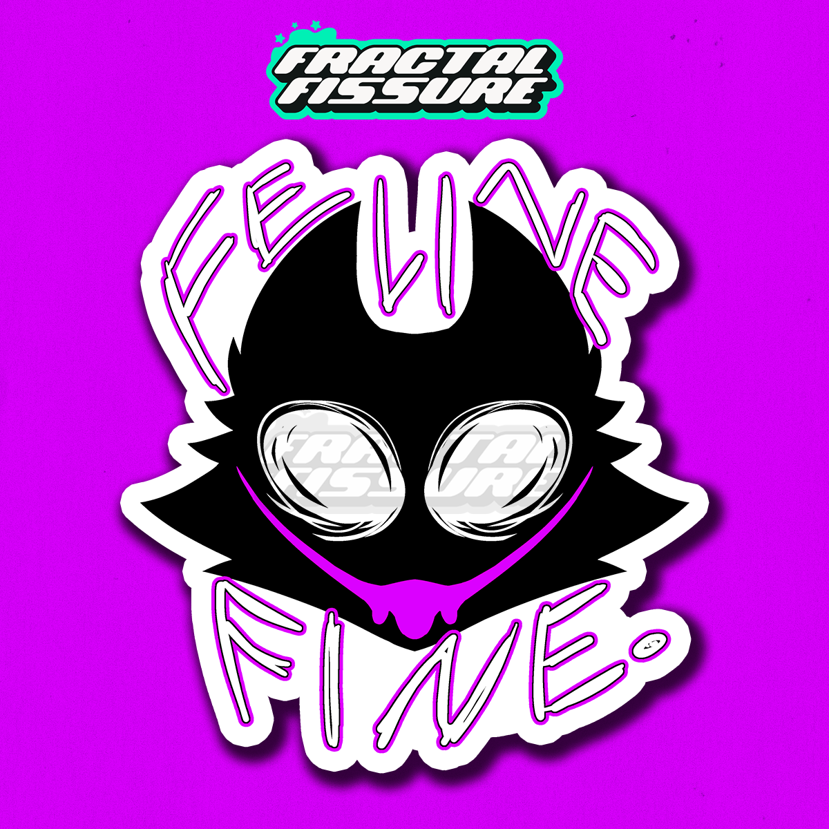 FELINE FINE Sticker