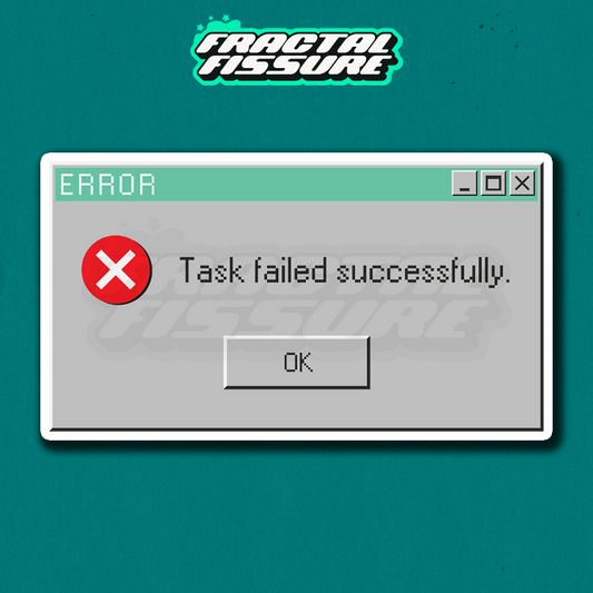 Failure To Complete Task All Products – Fractal Fissure