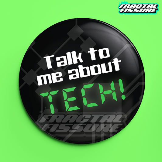 Talk to Me About Tech! Button